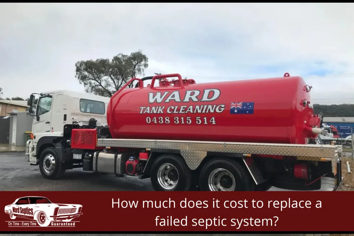 The red Ward Tank Cleaning truck lettered with the phone number 0438 315 514 and an Australian flag, parked on a wet yard under grey sky, with the post title 'How much does it cost to replace a failed septic system?' and the Ward Septics logo in a red banner along the bottom