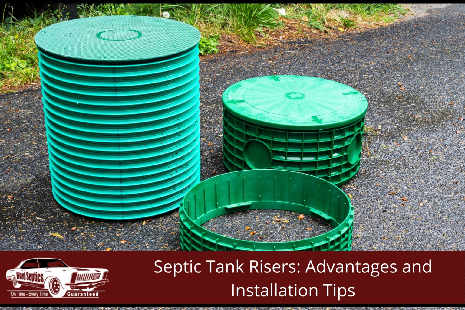 Benefits of Installing Septic Tank Risers | Ward Septics